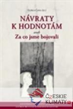 Návraty k hodnotám aneb Za co jsme boj...