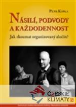 Násilí, podvody a každodennost