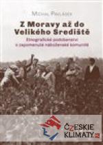 Z Moravy až do Velikého Srediště