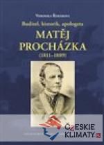 Buditel, historik, apologeta Matěj Proc...