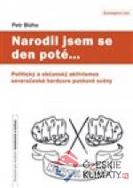 Narodil jsem se den poté…