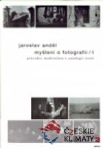 Myšlení o fotografii I.