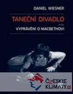 Taneční divadlo aneb vyprávění o Macbeth...