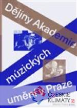 Dějiny Akademie múzických umění v P...