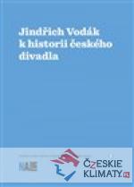 Jindřich Vodák k historii českého divadl...