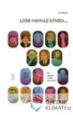 Lidé nemají křídla, ale někteří u...