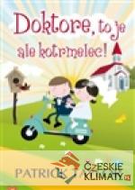 Doktore, to je ale kotrmelec!