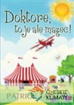 Doktore, to je ale mazec!