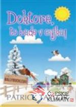 Doktore, to bude v cajku!