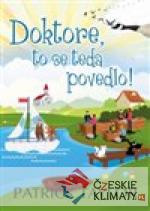 Doktore, to se teda povedlo!