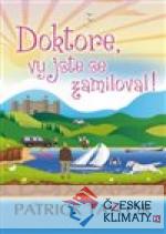 Doktore, vy jste se zamiloval!