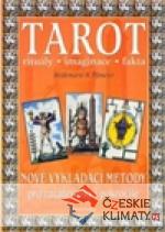 Tarot - Nové vykládací metody pro začáte...