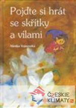 Pojďte si hrát se skřítky a vílami