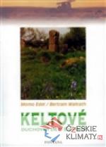 Keltové - Duchovní děti Evropy