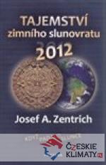 Tajemství zimního slunovratu 2012