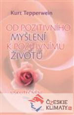 Od pozitivního myšlení k pozitivnímu...