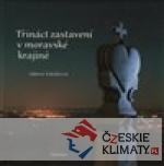 Třináct zastavení v moravské krajin...