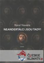 Neandertálci jsou tady!