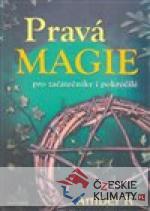 Pravá magie - pro začátečníky i pok...