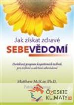 Jak získat zdravé sebevědomí