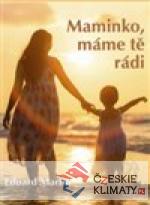 Maminko, máme tě rádi