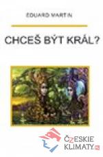 Chceš být král?