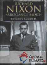 Richard Nixon - Arogance moci