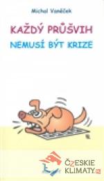 Každý průšvih nemusí být krize