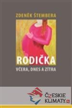 Rodička včera, dnes a zítra