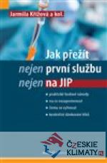 Jak přežít (nejen) první službu (nejen) ...