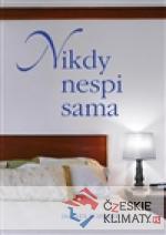 Nikdy nespi sama