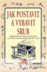 Jak postavit a vybrat srub