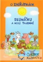 O zvířátkách, sluníčku a noci tajemné...
