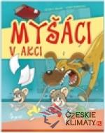 Myšáci v akci