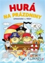 Hurá na prázdniny - Opakování 1. třídy...