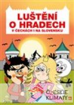 Luštění o hradech v Čechách i na Sl...