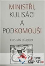Ministři, kulisáci a podkomouši
