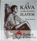 Káva je pro člověka zlatem