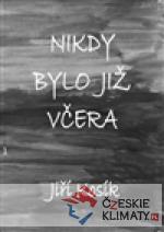 Nikdy bylo již včera