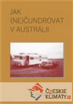 Jak (ne)čundrovat v Austrálii