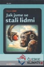 Jak jsme se stali lidmi