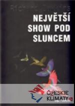 Největší show pod Sluncem