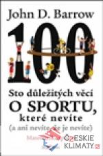 Sto důležitých věcí o sportu, kter...