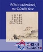 Město radovánek na Dlouhé řece