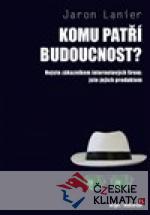 Komu patří budoucnost?