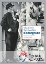 Bez legrace. Sentence, aforismy a magori...