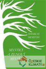 Mystici a zenoví mistři