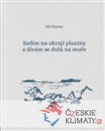 Sedím na okraji planiny a dívám se do...