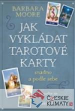 Jak vykládat Tarotové karty