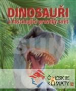Dinosauři a fascinující pravěký svět...